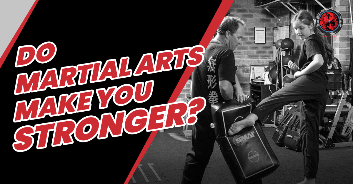 Do Martial Arts Make You Stronger?