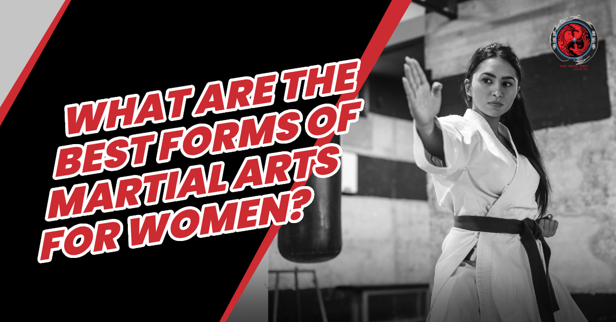 What Are The Best Forms of Martial Arts for Women?